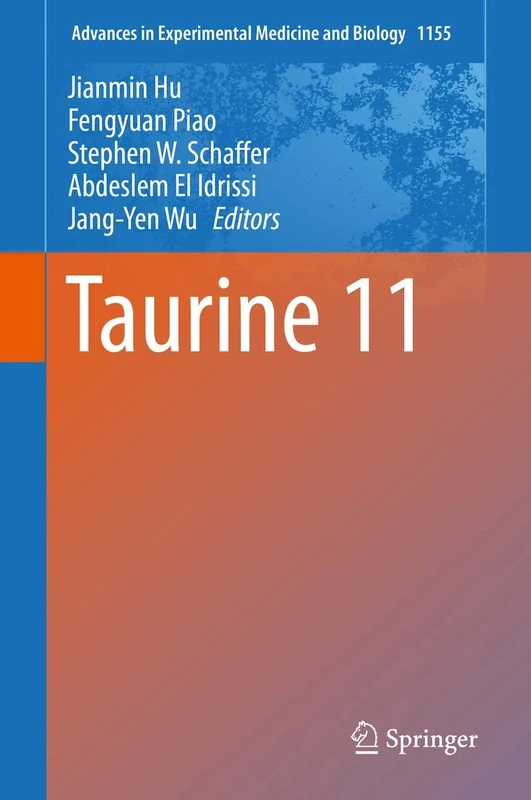 Taurine 11: 1155 (Advances in Experimental Medicine and Biology, 1155)