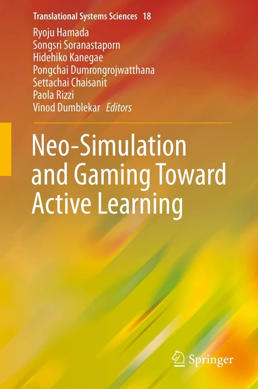 Neo-Simulation and Gaming Toward Active Learning: 18 (Translational Systems Sciences, 18)