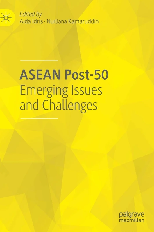 ASEAN Post-50: Emerging Issues and Challenges