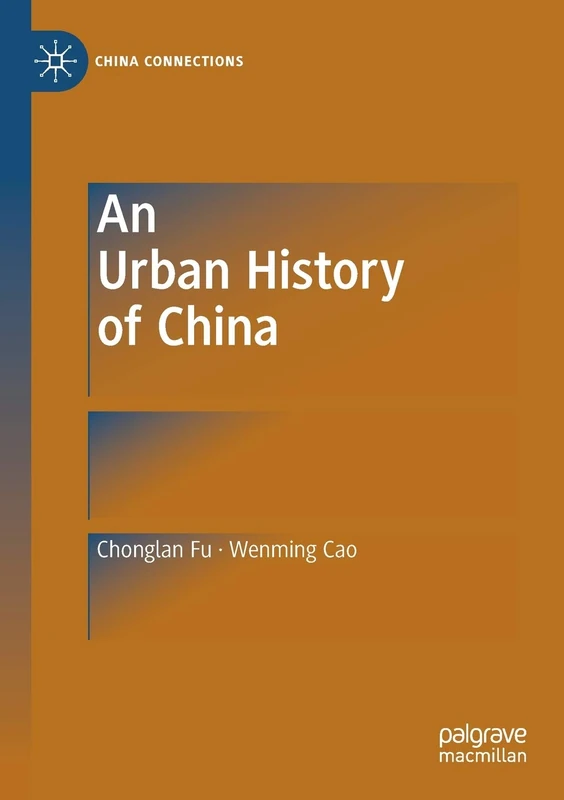 An Urban History of China (China Connections)