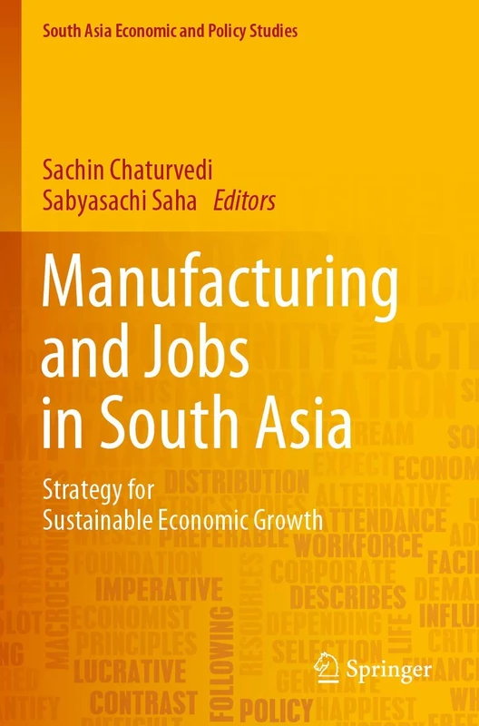 Manufacturing and Jobs in South Asia: Strategy for Sustainable Economic Growth