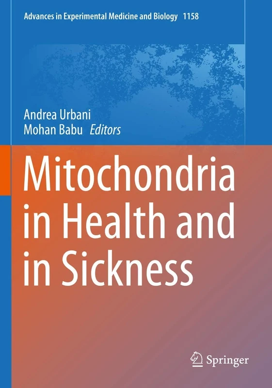 Mitochondria in Health and in Sickness: 1158 (Advances in Experimental Medicine and Biology, 1158)