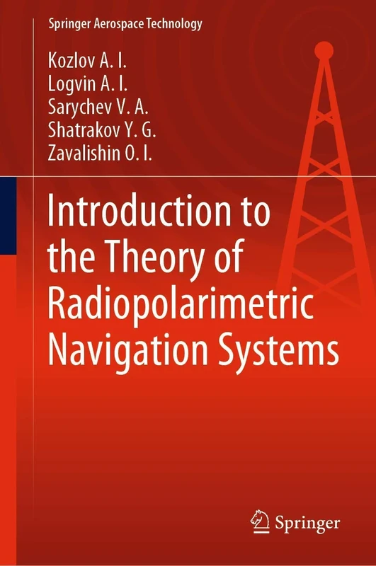 Introduction to the Theory of Radiopolarimetric Navigation Systems (Springer Aerospace Technology)