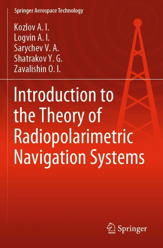 Introduction to the Theory of Radiopolarimetric Navigation Systems (Springer Aerospace Technology)