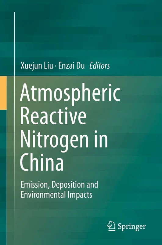 Atmospheric Reactive Nitrogen in China: Emission, Deposition and Environmental Impacts