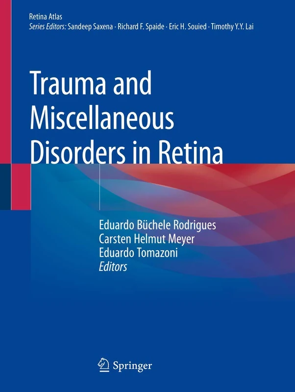 Trauma and Miscellaneous Disorders in Retina (Retina Atlas)