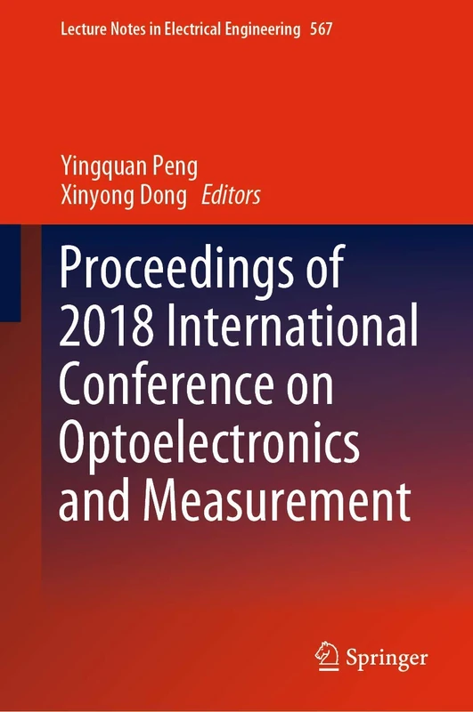 Springer Proceedings of 2018 ICOM Optoelectronics and Measurement