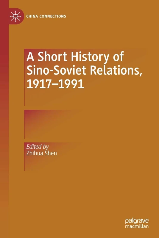 A Short History of Sino-Soviet Relations, 1917–1991 (China Connections) - Image 1