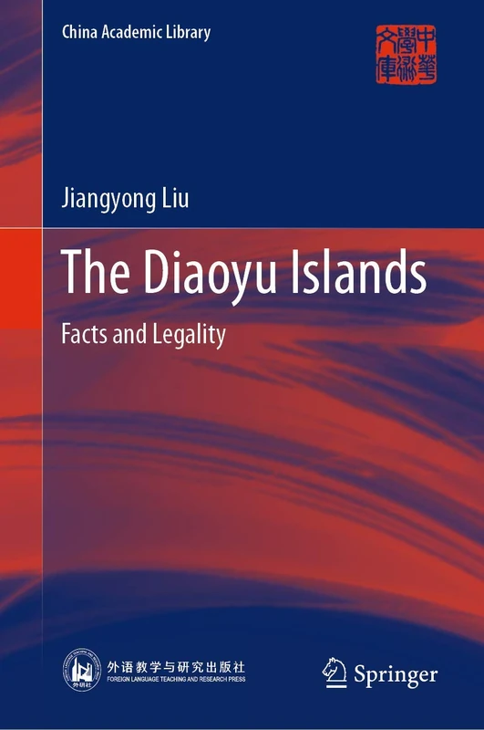 The Diaoyu Islands: Facts and Legality (China Academic Library)