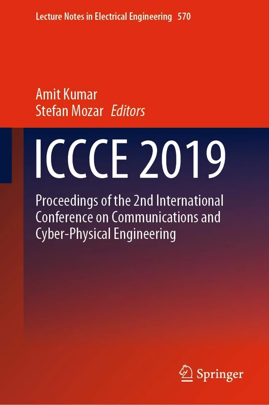 ICCCE 2019: Proceedings of the 2nd International Conference on Communications and Cyber Physical Engineering: 570 (Lecture Notes in Electrical Engineering, 570)