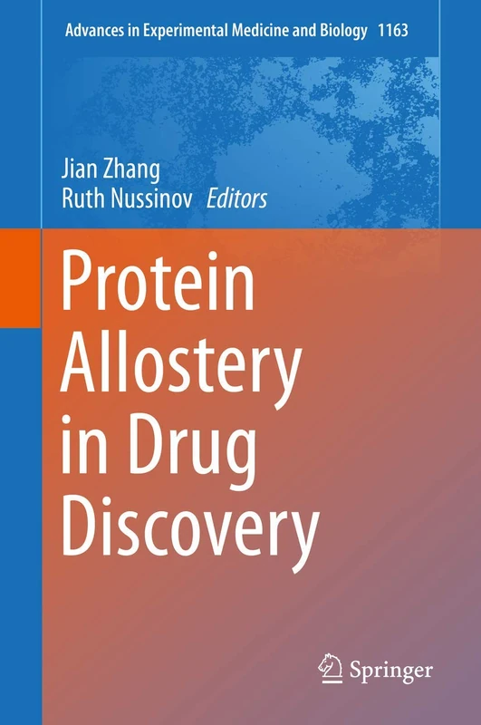 Protein Allostery in Drug Discovery: 1163 (Advances in Experimental Medicine and Biology, 1163)