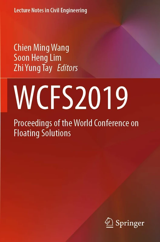 WCFS2019: Proceedings of the World Conference on Floating Solutions: 41 (Lecture Notes in Civil Engineering, 41)