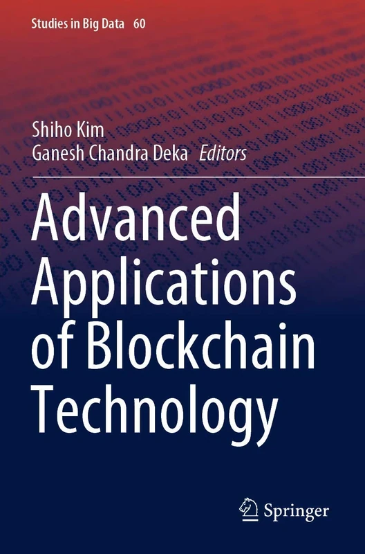 Advanced Applications of Blockchain Technology: 60 (Studies in Big Data, 60)