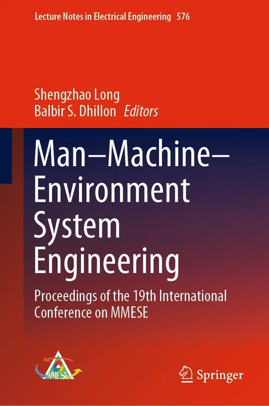 Man–Machine–Environment System Engineering: Proceedings of the 19th International Conference on MMESE: 576 (Lecture Notes in Electrical Engineering, 576)