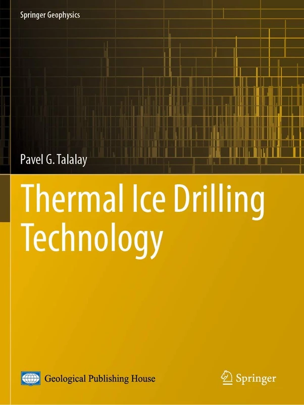 Thermal Ice Drilling Technology (Springer Geophysics)