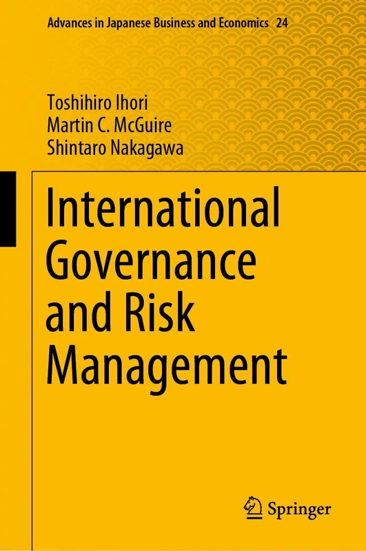 International Governance and Risk Management: 24 (Advances in Japanese Business and Economics, 24)