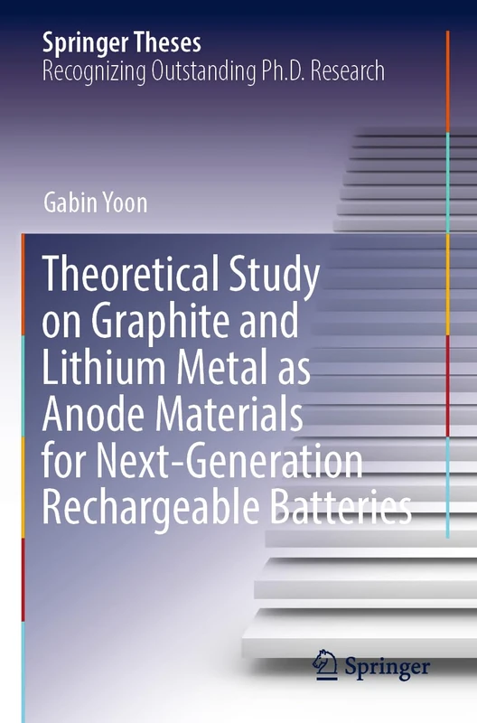 Theoretical Study on Graphite and Lithium Metal as Anode Materials for Next-Generation Rechargeable Batteries (Springer Theses)
