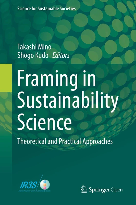Framing in Sustainability Science: Theoretical and Practical Approaches (Science for Sustainable Societies) - Image 1