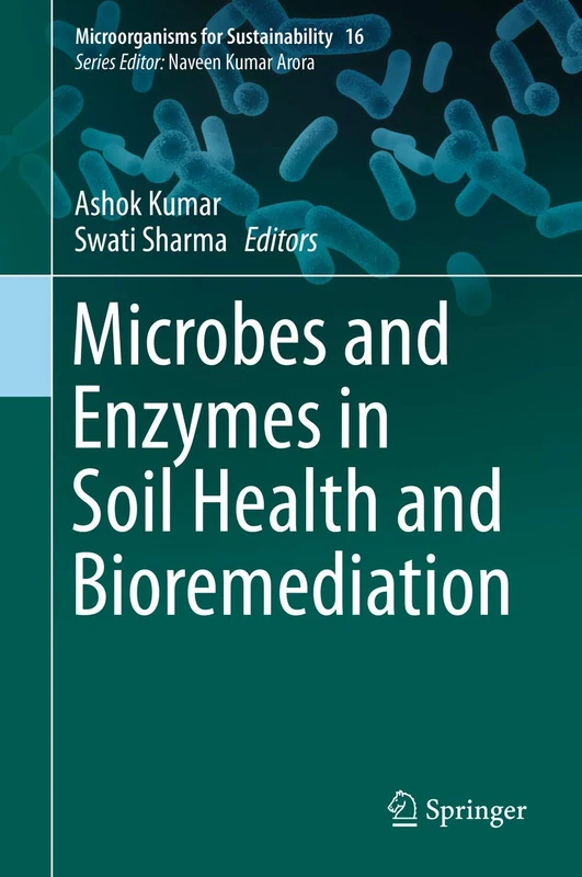 Microbes and Enzymes in Soil Health and Bioremediation: 16 (Microorganisms for Sustainability, 16)
