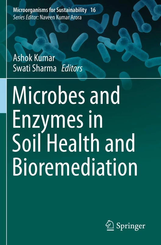 Microbes and Enzymes in Soil Health and Bioremediation: 16 (Microorganisms for Sustainability, 16)
