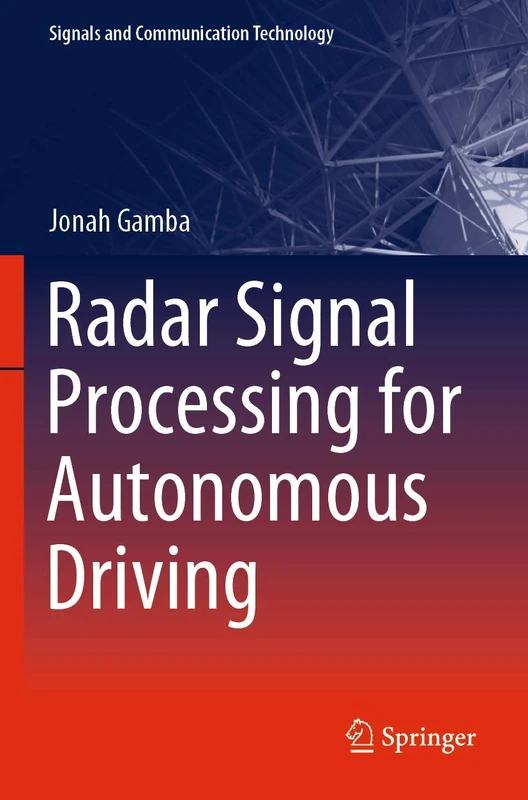 Radar Signal Processing for Autonomous Driving (Signals and Communication Technology) - Image 1