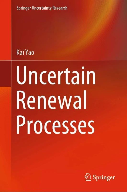 Uncertain Renewal Processes (Springer Uncertainty Research)