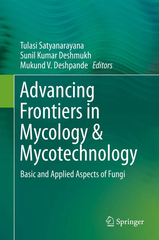 Springer Advancing Frontiers in Mycology and Mycotechnology