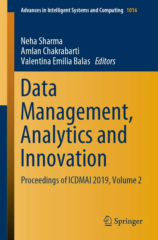 Data Management, Analytics and Innovation: Proceedings of ICDMAI 2019, Volume 2: 1016 (Advances in Intelligent Systems and Computing, 1016)