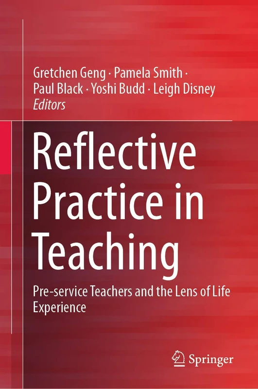 Reflective Practice in Teaching: Pre-service Teachers and the Lens of Life Experience