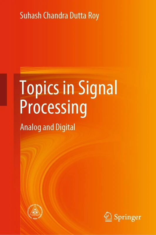 Topics in Signal Processing: Analog and Digital