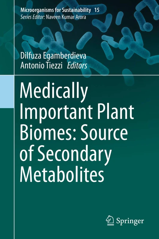 Medically Important Plant Biomes: Source of Secondary Metabolites: 15 (Microorganisms for Sustainability, 15) - Image 1