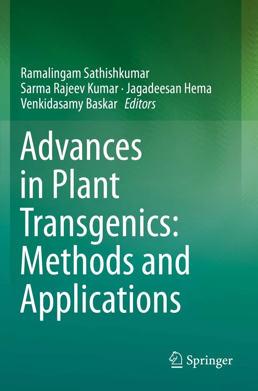 Advances in Plant Transgenics: Methods and Applications