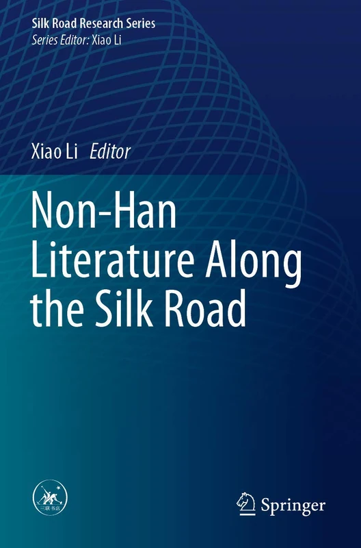 Non-Han Literature Along the Silk Road (Silk Road Research Series)