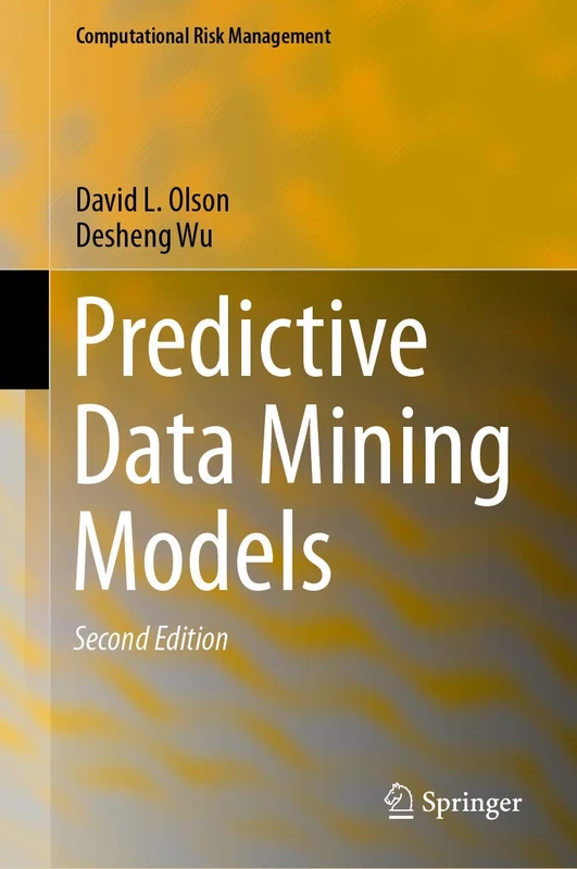 Predictive Data Mining Models (Computational Risk Management)