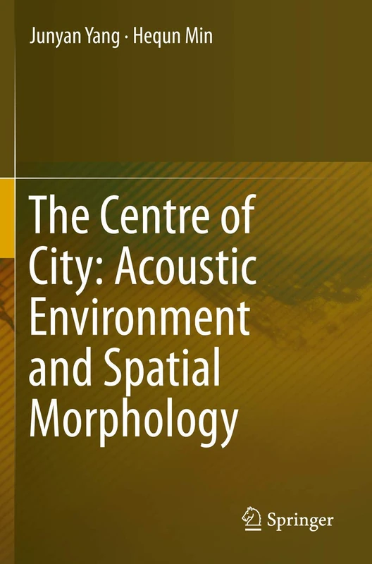 The Centre of City: Acoustic Environment and Spatial Morphology