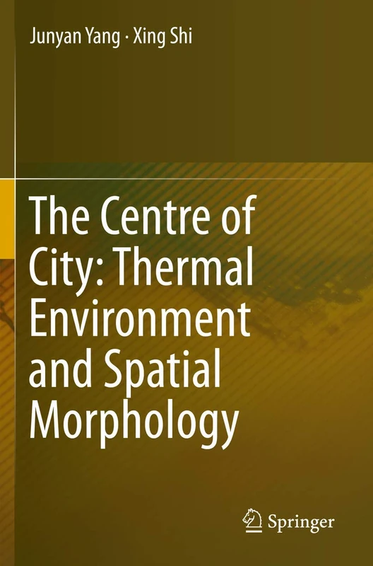 The Centre of City: Thermal Environment and Spatial Morphology