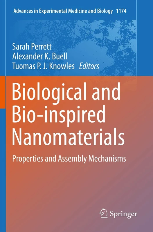 Biological and Bio-inspired Nanomaterials: Properties and Assembly Mechanisms: 1174 (Advances in Experimental Medicine and Biology, 1174)