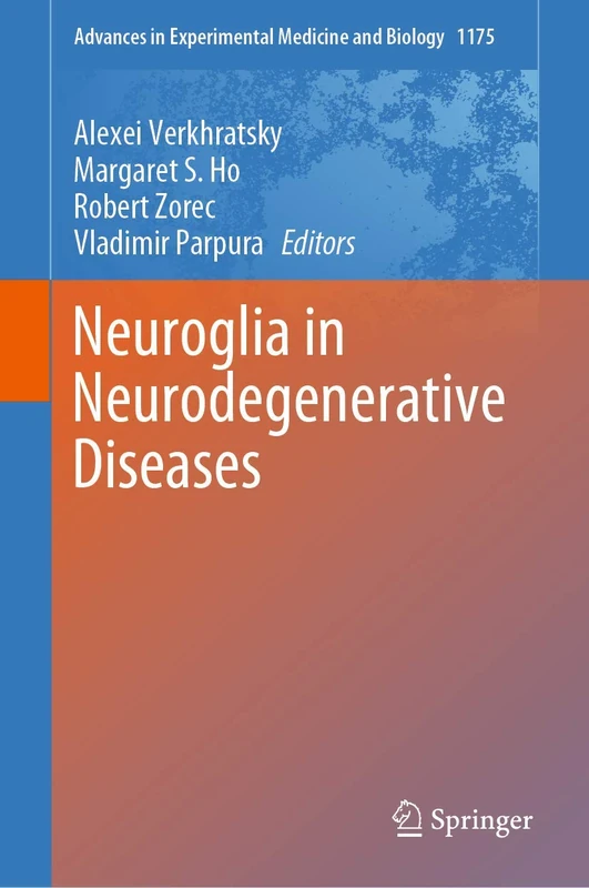 Neuroglia in Neurodegenerative Diseases: 1175 (Advances in Experimental Medicine and Biology, 1175)