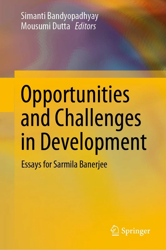 Opportunities and Challenges in Development: Essays for Sarmila Banerjee
