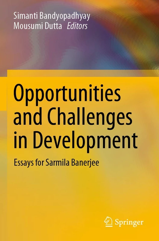 Opportunities and Challenges in Development: Essays for Sarmila Banerjee