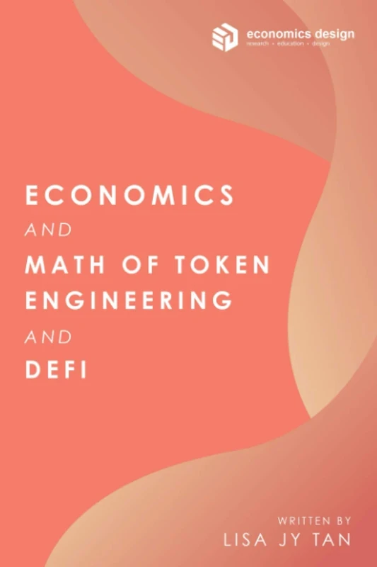 Economics and Math of Token Engineering and DeFi: Fundamentals of Token Economics