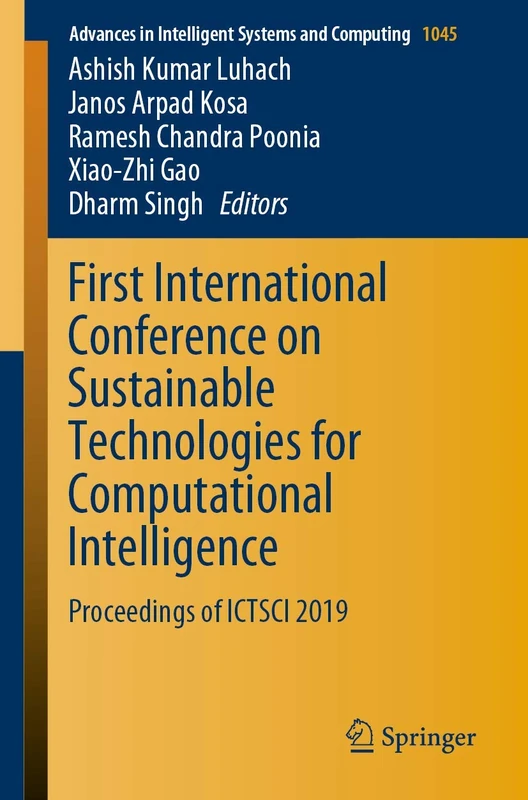First International Conference on Sustainable Technologies for Computational Intelligence: Proceedings of ICTSCI 2019: 1045 (Advances in Intelligent Systems and Computing, 1045)