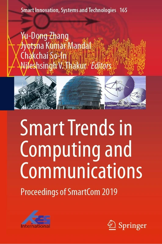 Smart Trends in Computing and Communications: Proceedings of SmartCom 2019: 165 (Smart Innovation, Systems and Technologies, 165)