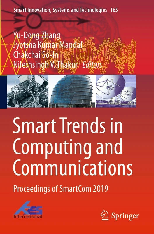 Smart Trends in Computing and Communications: Proceedings of SmartCom 2019: 165 (Smart Innovation, Systems and Technologies, 165)