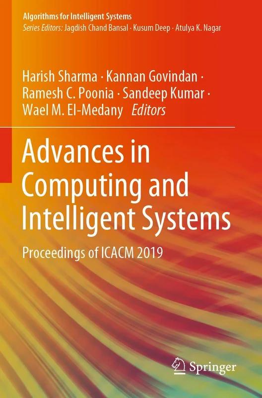 Advances in Computing and Intelligent Systems: Proceedings of ICACM 2019 (Algorithms for Intelligent Systems)