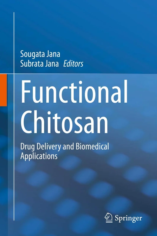 Functional Chitosan: Drug Delivery and Biomedical Applications