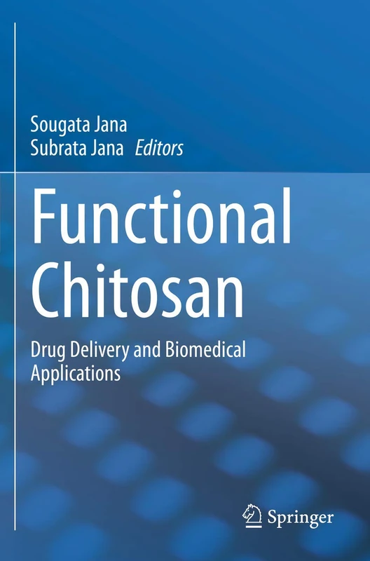 Functional Chitosan: Drug Delivery and Biomedical Applications