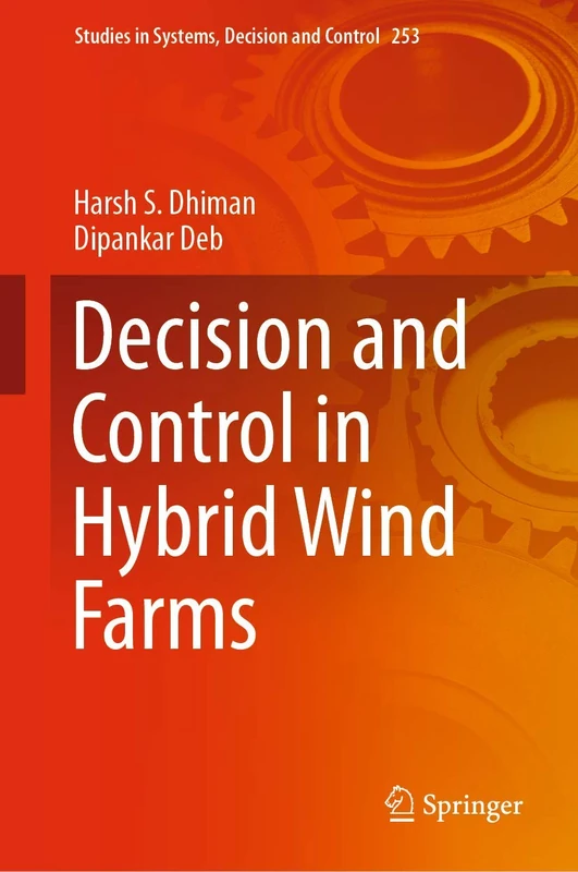 Decision and Control in Hybrid Wind Farms: 253 (Studies in Systems, Decision and Control, 253)