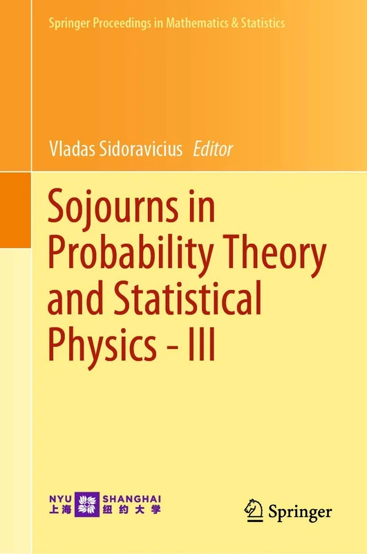 Sojourns in Probability Theory and Statistical Physics - III: Interacting Particle Systems and Random Walks, A Festschrift for Charles M. Newman: 300 ... Proceedings in Mathematics & Statistics, 300) - Image 1