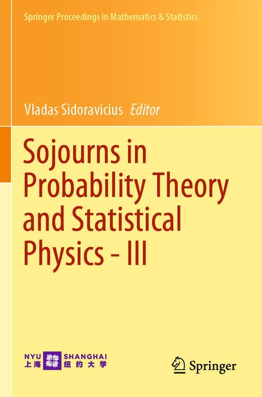 Sojourns in Probability Theory and Statistical Physics - III: Interacting Particle Systems and Random Walks, A Festschrift for Charles M. Newman: 300 ... Proceedings in Mathematics & Statistics, 300)